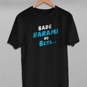 Bade Harami Ho Beta Hindi Dialogue T shirt Black 3