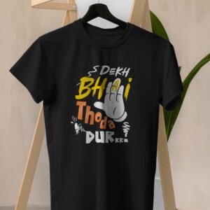 Dakh Bhai Thora Durr T-Shirt – Unisex Casual Wear for Fun Lovers