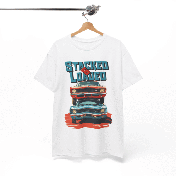 Stacked and Loaded T-Shirt - Bold Unisex Muscle Car Graphic Tee
