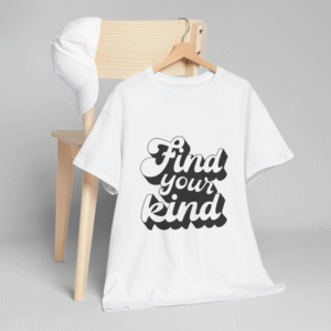 Empowering "Find Your Kind" T-Shirt – Unisex Inspirational Tee