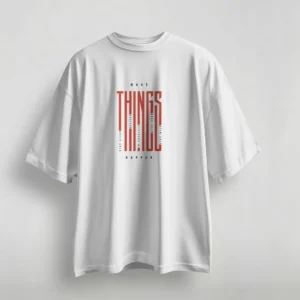 Make Things Happen T-Shirt – white motivational graphic tee with bold red and black typography design